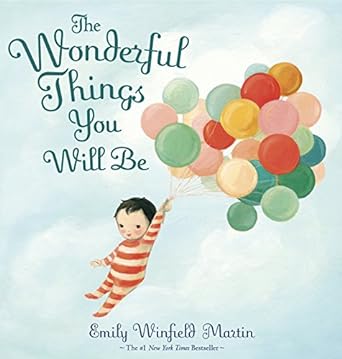 The Wonderful Things You Will Be Children's Book