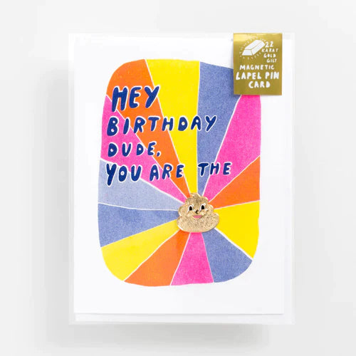 Hey Birthday Dude - Lapel Pin Card